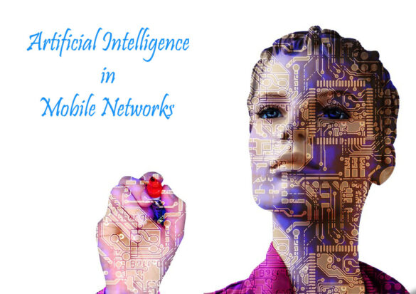 Artficial Inteligence in Mobile Networks