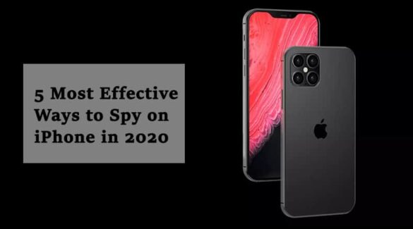 5 Most Effective Ways to Spy on iPhone in 2020