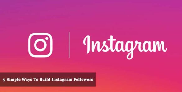 5 Simple Ways To Build Instagram Followers