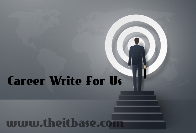 Career Write For Us