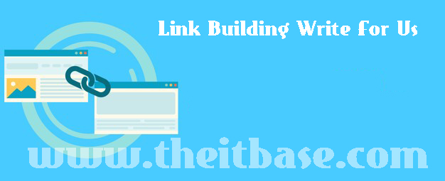 Link Building Write For Us