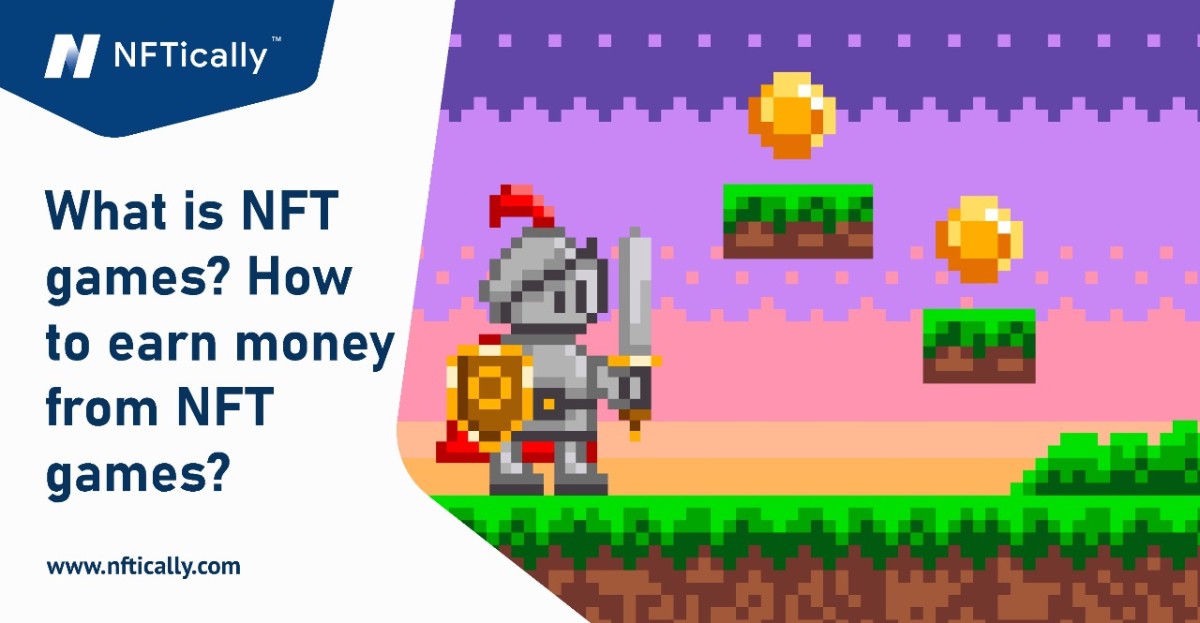 NFT games: How to Earn Money from NFT Games