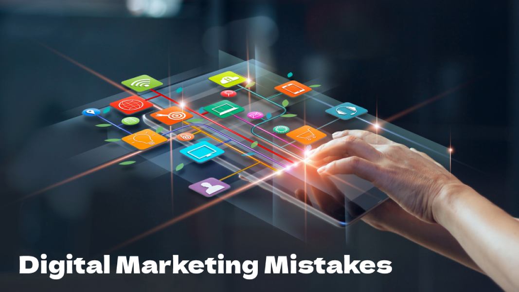 5 Common Digital Marketing Mistakes