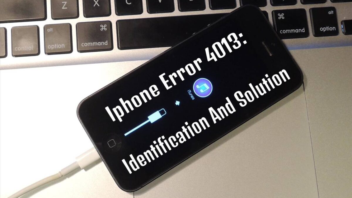 Iphone Error 4013: Identification And Solution
