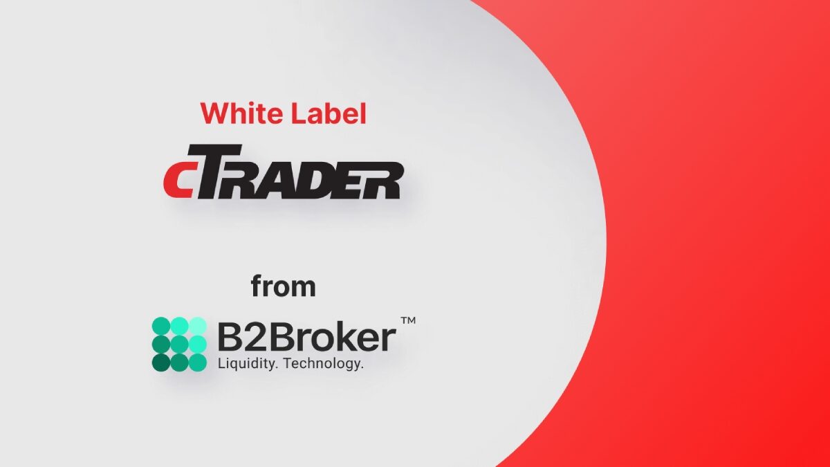 White Label cTrader Ready Made Solution is Now Available Through B2Broker.