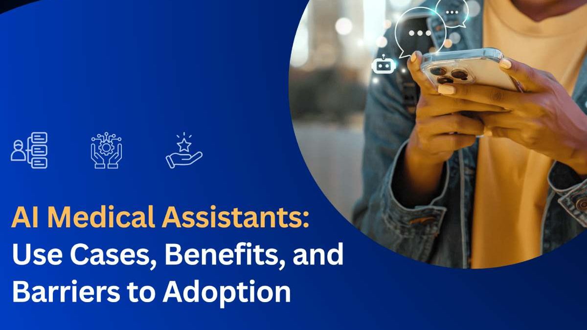 AI Medical Assistants: Use Cases, Benefits, and Barriers to Adoption