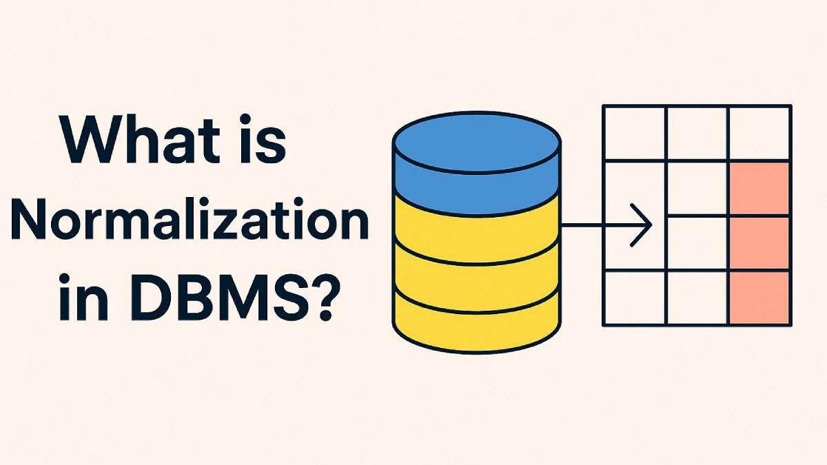What is Normalization in DBMS: The Complete Guide