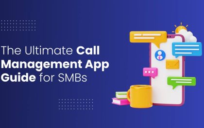 The Ultimate Call Management App Guide for SMBs