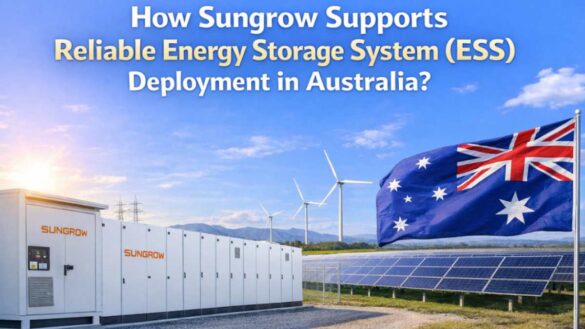 how sungrow supports reliable energy storage system (ess) deployment in australia_