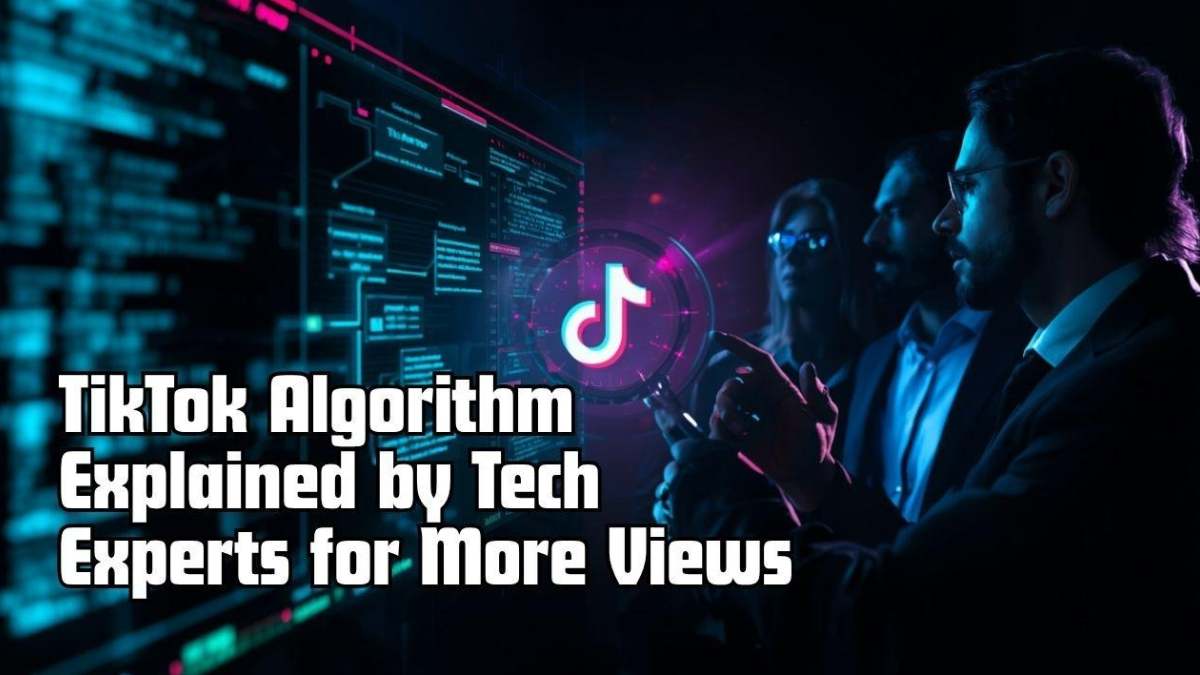 TikTok Algorithm Explained by Tech Experts for More Views