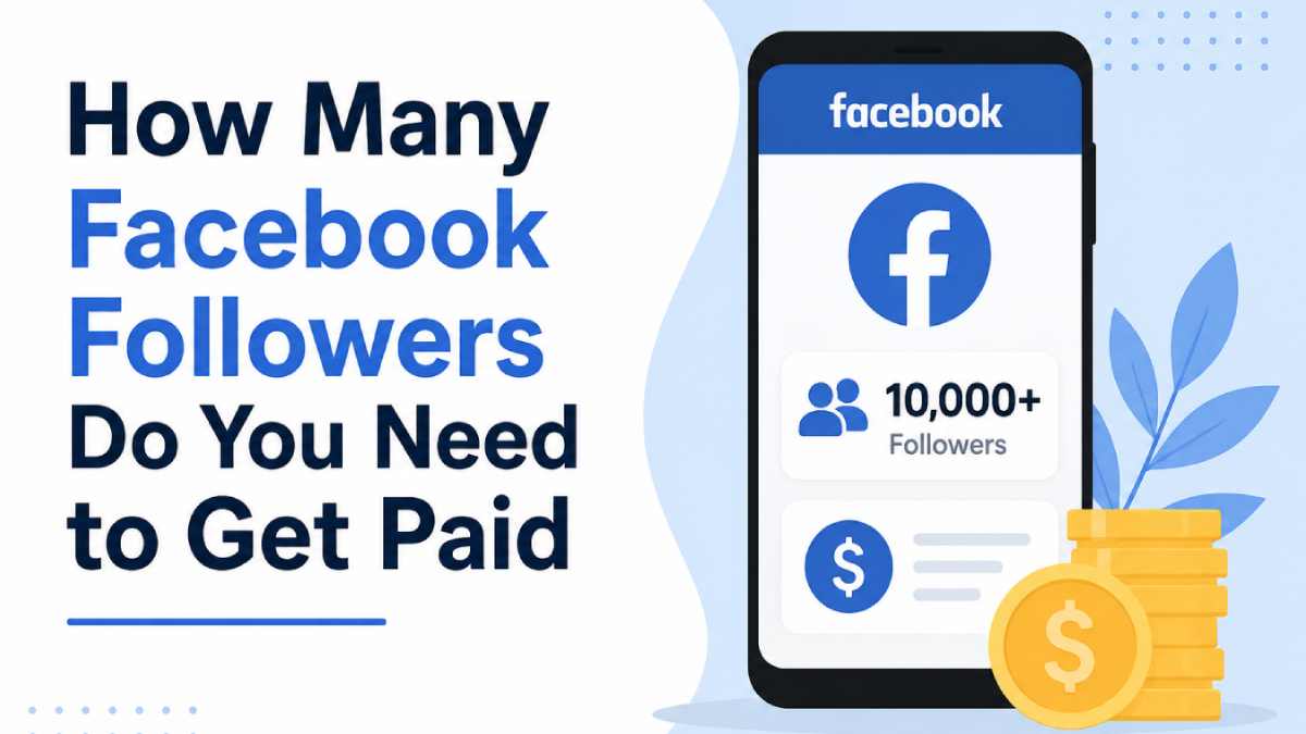 How Many Facebook Followers Do You Need to Get Paid